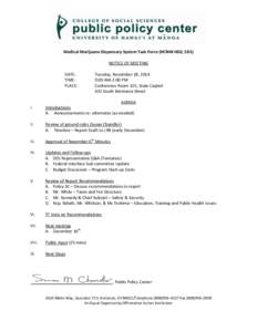 Medical Marijuana Dispensary System Task Force (HCR48 HD2, SD1) NOTICE OF MEETING DATE: TIME: PLACE: