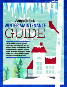 ‘TIS THE SEASON for holiday cheer, snow days and warm fires. But it’s also the time of year when the winter weather can take a toll on your home, your vehicle and your health. Follow our handy checklist to protect yo