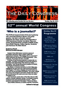 IPI: Defending press freedom for over 60 years  Monday, May 20, 2013 62nd annual World Congress ‘Who is a journalist?’