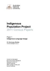 Indigenous Population Project 2011 Census Papers Paper 1 Indigenous Language Usage Dr Nicholas Biddle