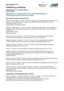 KIT-LehreForschung Publikationen und Beiträge Projektleitung: Prof. Dr. Alexander Wanner FKZ: 01PL12004  Maßnahmen zur Verbesserung der Lern- und Studienbedingungen –