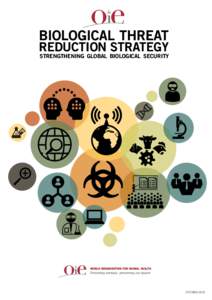 BIOLOGICAL THREAT  REDUCTION STRATEGY strengthening global biological security  OCTOBER 2015