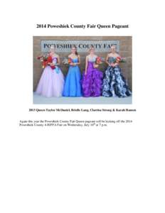 2014 Poweshiek County Fair Queen Pageant[removed]Queen Taylor McDaniel, Brielle Lang, Clarrisa Strong & Karah Hansen Again this year the Poweshiek County Fair Queen pageant will be kicking off the 2014 Poweshiek County 4-H