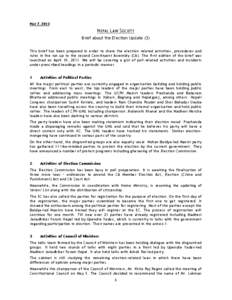 MAY 7, 2013  NEPAL LAW SOCIETY Brief about the Election Update (3) This brief has been prepared in order to share the election related activities, procedures and rules in the run up to the second Constituent Assembly (CA