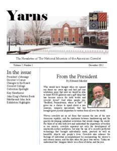 Yarns The Newsletter of The National Museum of the American Coverlet Volume 7, Number 1 In the issue