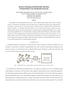 Resource Planning and Bandwidth Allocation in Hybrid Fiber-Coax Residential Networks David Griffith, Kotikalapudi Sriram, Liliya Krivulina, and Nada Golmie National Institute of Standards and Technology (NIST) 100 Bureau