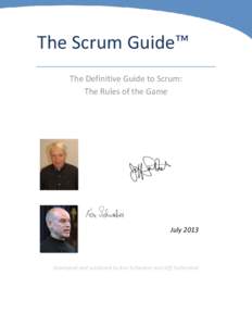 The Scrum Guide™ The Definitive Guide to Scrum: The Rules of the Game July 2013