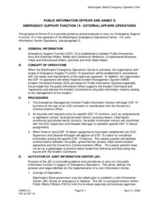 Washington State Emergency Operation Plan  PUBLIC INFORMATION OFFICER AND ANNEX G EMERGENCY SUPPORT FUNCTION 15 - EXTERNAL AFFAIRS OPERATIONS The purpose of Annex G is to provide guidance and procedures to carry out Emer