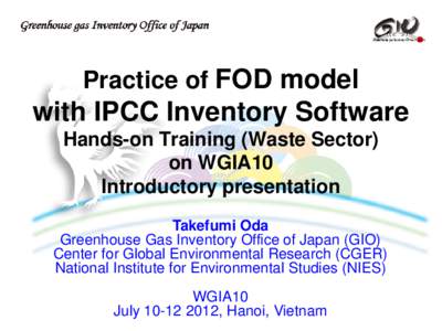 Practice of FOD model  with IPCC Inventory Software Hands-on Training (Waste Sector) on WGIA10 Introductory presentation