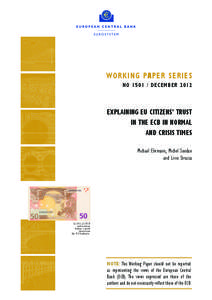WORKING PAPER SERIES NO[removed]december 2012 Explaining EU citizens’ trust in the ECB in normal and crisis times