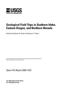 Geological Field Trips in Southern Idaho, Eastern Oregon, and Northern Nevada Edited by Kathleen M. Haller and Spencer H. Wood Any use of trade, firm, or product names is for descriptive purposes only and does not imply 