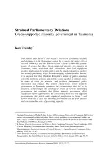 Strained Parliamentary Relations Green-supported minority government in Tasmania Kate Crowley*  This article takes Strom’s1 and Moon’s2 discussion of minority regimes