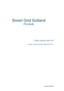 Smart Grid Gotland Pre-study GEAB, Vattenfall, ABB, KTH Public version of report, August 26, 2011