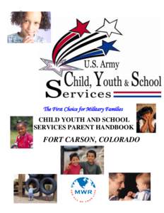 41  The First Choice for Military Families CHILD YOUTH AND SCHOOL SERVICES PARENT HANDBOOK