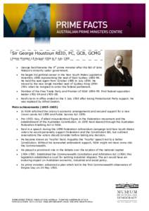 4 Sir George Houstoun REID, PC, GCB, GCMG Prime Minister 18 August 1904 to 5 July 1905   George Reid became the 4th prime minister after the fall of John