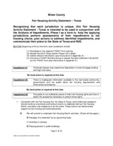 Milam County Fair Housing Activity Statement – Texas Recognizing that each jurisdiction is unique, this Fair Housing Activity Statement - Texas is intended to be used in conjunction with the Analysis of Impediments, Ph