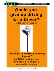 Would you give up driving for a Driver? (a Nike Driver that is)  Grand prize quarterly drawing