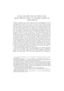 SUGAR AND SPICE AND ALL THINGS NICE: FROM ORIENTAL BAZAR TO ENGLISH CLOISTER IN ANGLO-FRENCH In May of 1436 the George of Seaton came into the port of Southampton: its entry was logged in French. In the same month a boat