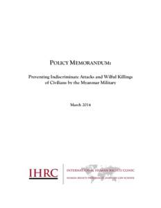 POLICY MEMORANDUM: Preventing Indiscriminate Attacks and Wilful Killings of Civilians by the Myanmar Military March 2014