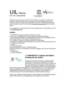 UIL Nexus Vol. 5, No. 1 (January[removed]Welcome to the new issue of UIL Nexus, the electronic newsletter of the UNESCO Institute for Lifelong Learning (UIL) in Hamburg. UIL Nexus appears quarterly and contains concise, up