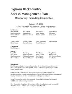 Bighorn Backcountry Access Management Plan Monitoring: Standing Committee October 17, 2006 Rocky Mountain House West Central High School In Attendance