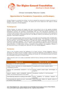 Climate Vulnerability Reduction Credits Opportunities for Foundations, Corporations, and Developers Climate Change is a constraint we all face. It is time to elevate this constraint to a higher ground level. A paradigm s