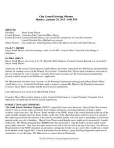 City Council Meeting Minutes Monday, January 28, [removed]:00 PM OPENING Presiding: Mayor Frank Thayer