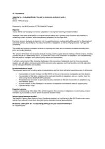 42 - Economics Adapting to a changing climate: the role for economic analysis in policy Mullan OECD, PARIS, France  Proposed by the OECD and the FP7 ECONADAPT project