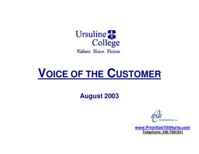 VOICE OF THE CUSTOMER August 2003 www.PrioritizeTilitHurts.com Telephone: [removed]