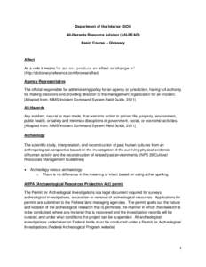 Department of the Interior (DOI) All-Hazards Resource Advisor (AH-READ) Basic Course – Glossary Affect As a verb it means “to act on; produce an effect or change in”