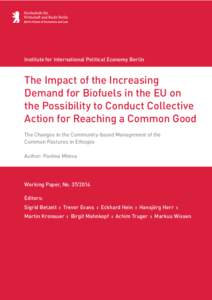 Institute for International Political Economy Berlin  The Impact of the Increasing Demand for Biofuels in the EU on the Possibility to Conduct Collective Action for Reaching a Common Good