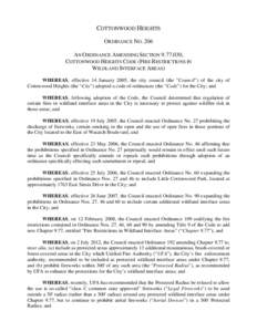 COTTONWOOD HEIGHTS ORDINANCE NO. 206 AN ORDINANCE AMENDING SECTION[removed], COTTONWOOD HEIGHTS CODE (FIRE RESTRICTIONS IN WILDLAND INTERFACE AREAS) WHEREAS, effective 14 January 2005, the city council (the “Council”