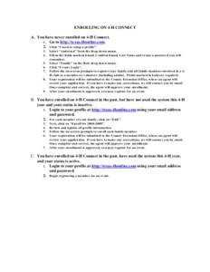 ENROLLING ON 4-H CONNECT A. You have never enrolled on 4-H Connect. 1. Go to http://texas.4honline.com. 2. Click “I need to setup a profile”. 3. 4.