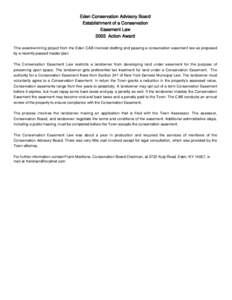 Eden Conservation Advisory Board Establishment of a Conservation Easement Law 2003 Action Award This award-winning project from the Eden CAB involved drafting and passing a conservation easement law as proposed by a rece