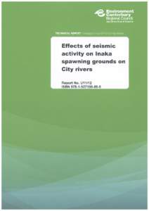 Effects of seismic activity on Inaka spawning grounds on City rivers Report No. U11/12 ISBN5