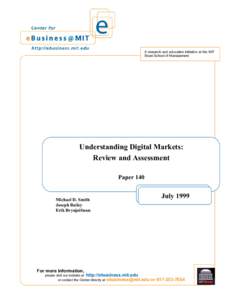 A research and education initiative at the MIT Sloan School of Management Understanding Digital Markets: Review and Assessment Paper 140