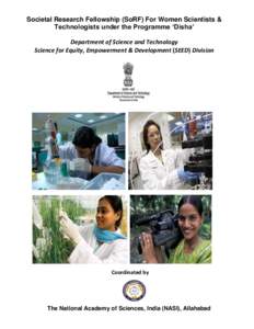 Societal Research Fellowship (SoRF) For Women Scientists & Technologists under the Programme ‘Disha’ Department of Science and Technology Science for Equity, Empowerment & Development (SEED) Division  Coordinated by