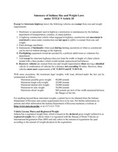 One of the primary duties of the Commercial Vehicle Division is the enforcement of all size and weight laws of the State of In