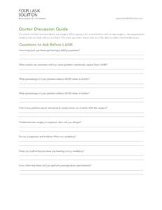 www.YourLASIKSolution.com  Doctor Discussion Guide It’s natural to have concerns about eye surgery. When going in for a consultation with an eye surgeon, having questions ready to ask can help relieve your fears. The m