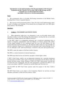 Annex Questionnaire on the implementation of the Recommendation of the European Parliament and the Council of 16 November 2005 on film heritage and the competitiveness of related industrial activities (hereinafter referr