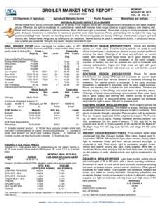 MONDAY AUGUST 08, 2011 VOL. 58 NO. 94 BROILER MARKET NEWS REPORT ISSN[removed]