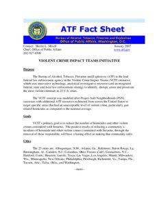 Violent Crime Impact Teams / Law enforcement / Crime / National Tracing Center / Crime in the United States / National Integrated Ballistic Identification Network / ETrace / Mexican Drug War / Project Gunrunner / Gun politics in the United States / Politics of the United States / Bureau of Alcohol /  Tobacco /  Firearms and Explosives