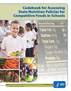 Codebook for Assessing State Nutrition Policies for Competitive Foods in Schools National Center for Chronic Disease Prevention and Health Promotion Division of Population Health