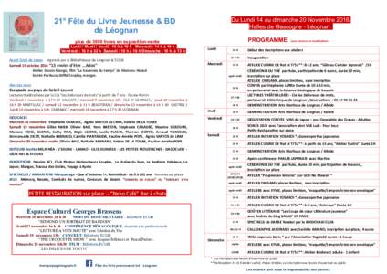 Du Lundi 14 au dimanche 20 Novembre 2016 Halles de Gascogne - Léognan 21° Fête du Livre Jeunesse & BD de Léognan