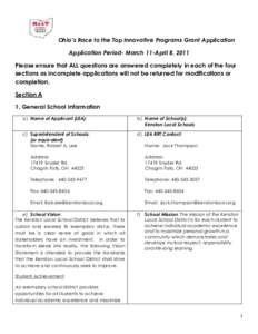 Ohio’s Race to the Top Innovative Programs Grant Application Application Period- March 11-April 8, 2011 Please ensure that ALL questions are answered completely in each of the four sections as incomplete applications w