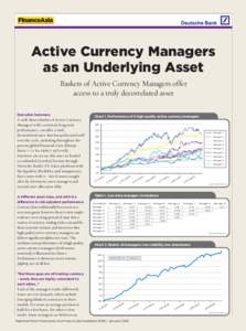 Active Currency Managers as an Underlying Asset Baskets of Active Currency Managers offer access to a truly decorrelated asset Executive Summary