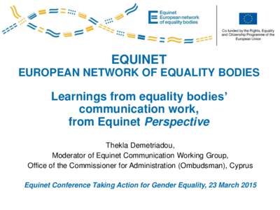 Co-funded by the Rights, Equality and Citizenship Programme of the European Union EQUINET EUROPEAN NETWORK OF EQUALITY BODIES