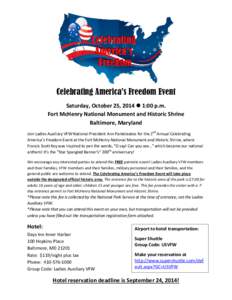 Celebrating America’s Freedom Event Saturday, October 25, 2014  1:00 p.m. Fort McHenry National Monument and Historic Shrine Baltimore, Maryland Join Ladies Auxiliary VFW National President Ann Panteleakos for the 2