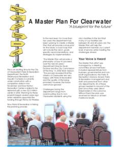 A Master Plan For Clearwater  “A blueprint for the future” This is an exciting time for the City of Clearwater’s Parks & Recreation