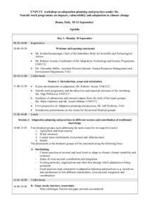 UNFCCC workshop on adaptation planning and practices under the Nairobi work programme on impacts, vulnerability and adaptation to climate change Rome, Italy, 10-12 September Agenda Day 1: Monday 10 September 08:30-10:00